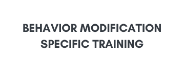 behavior modification Specific Training